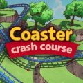 Coaster Crash Course